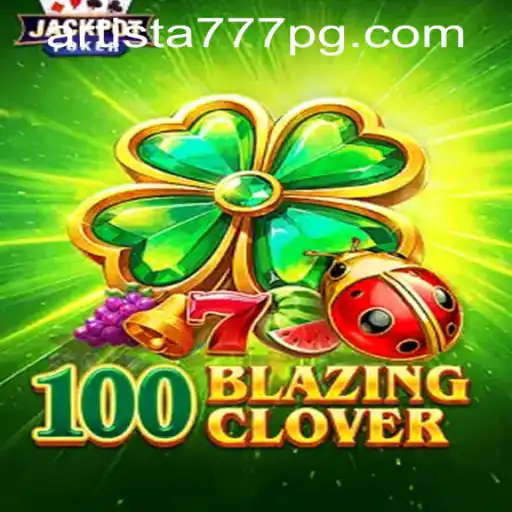 Descubra a Aventura e Emoção de 100BlazingClover